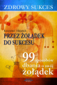 Zdrowy sukces. Przez żołądek do sukcesu